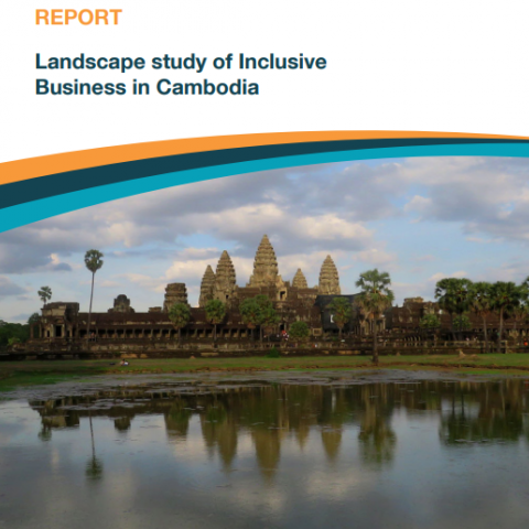 Landscape study of Inclusive  Business in Cambodia